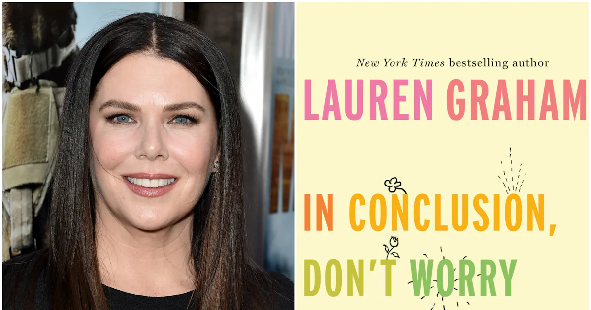 Lauren Graham's Book 'In Conclusion, Don't Worry About It' Is The Tiny