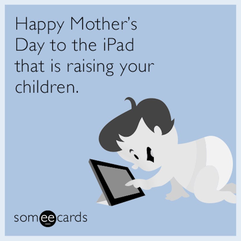 A meme with "happy mother's day to the iPad that is raising your children" caption