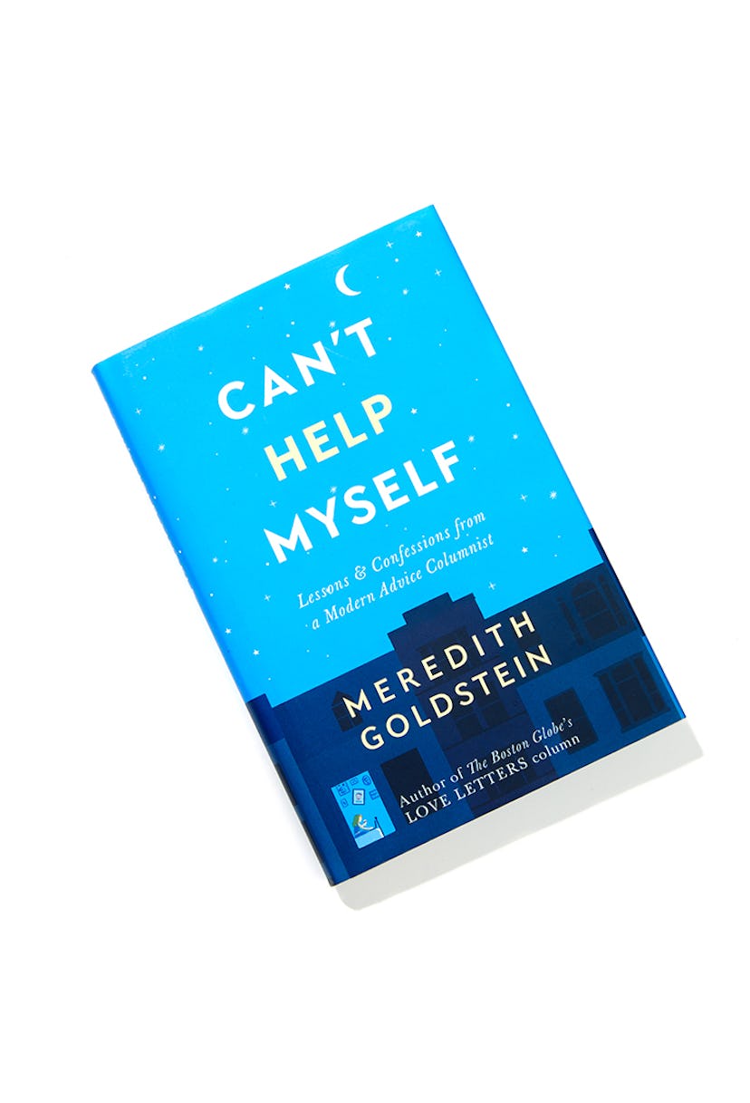 'Can't Help Myself: Lessons & Confessions From A Modern Advice Columnist' by Meredith Goldstein