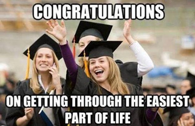 16 Hilarious Graduation Memes That Express How You Really Feel About All The Pomp Circumstance