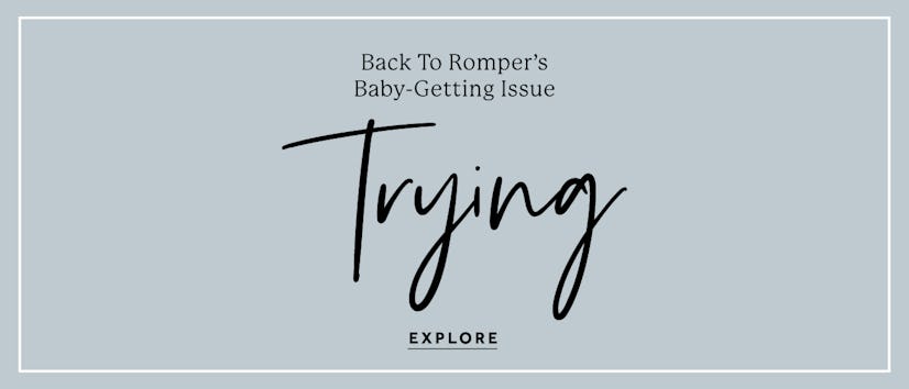 Romper's "Trying" poster image with a topic of Baby-Getting issues