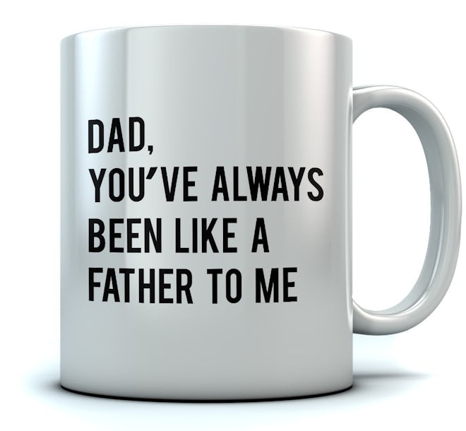 Dad You've Always Been Like a Father To Me Coffee Mug