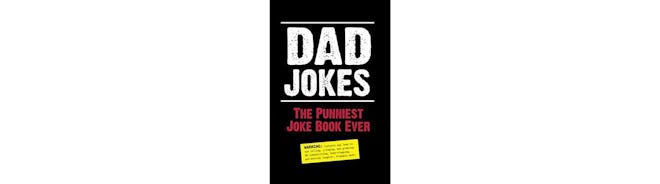 Dad Jokes : The Punniest Joke Book Ever 