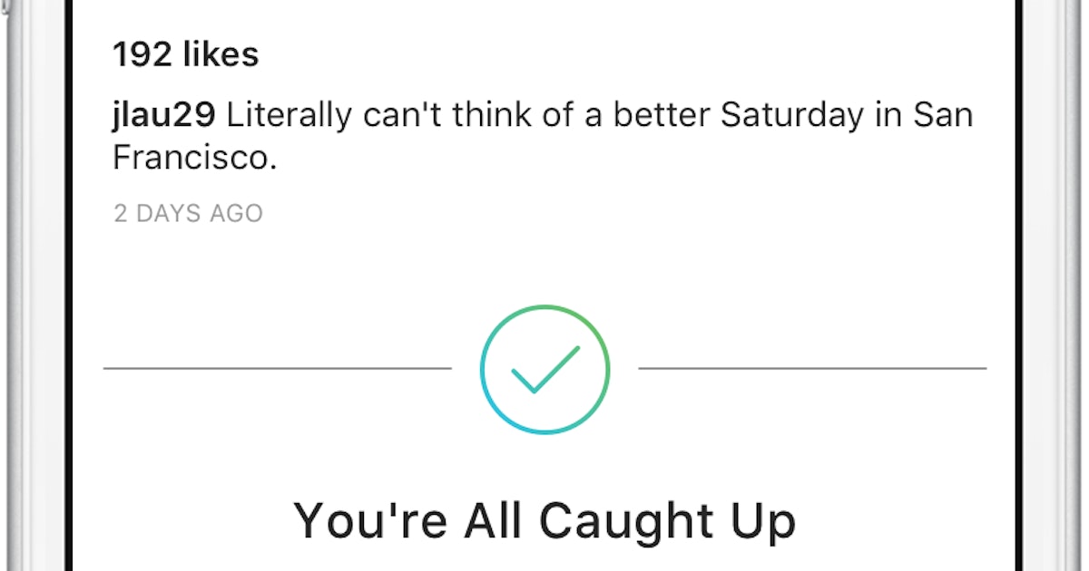 Why Can’t I See Instagram’s “You’re All Caught Up” Message? This New