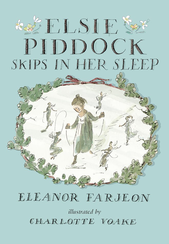 Elsie Piddock Skips In Her Sleep by Eleanor Farjeon, illustrated by Charlotte Voake (Candlewick)
