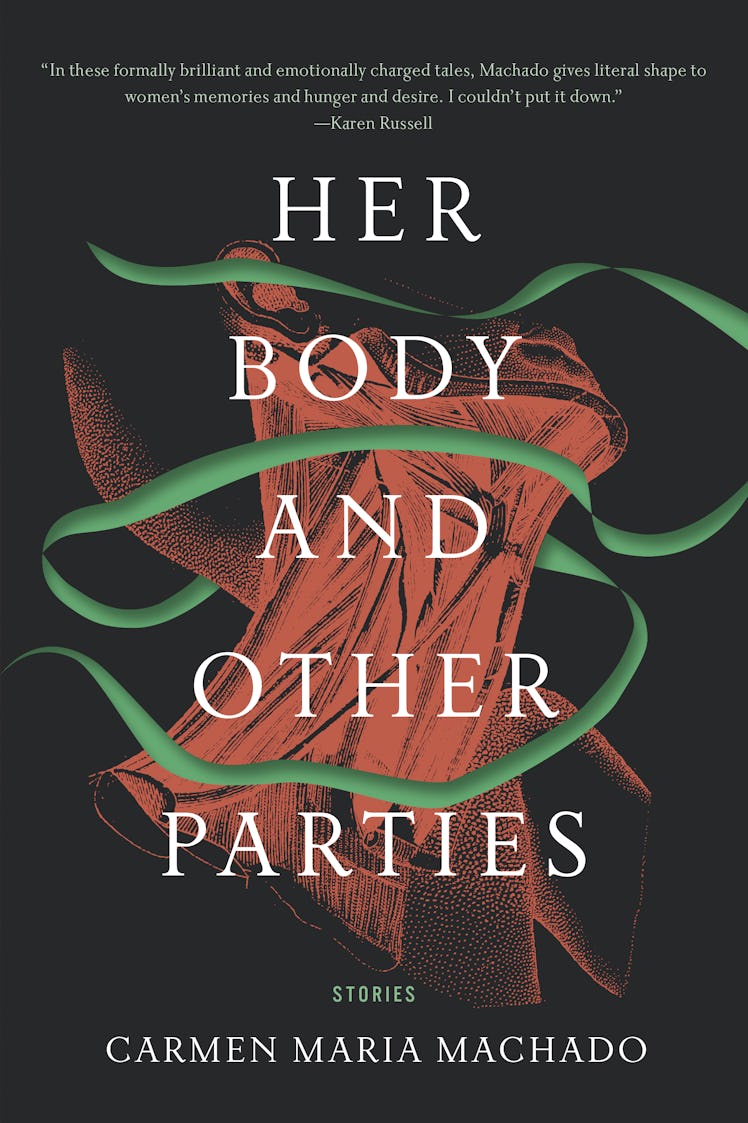 Her Body And Other Parties by Carmen Maria Machado