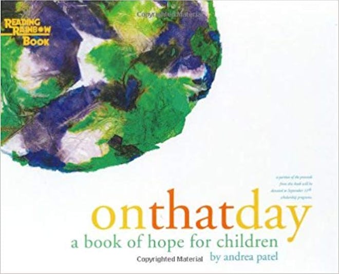 'On That Day: A Book Of Hope For Children' by Andrea Patel is a children's book about September 11.
