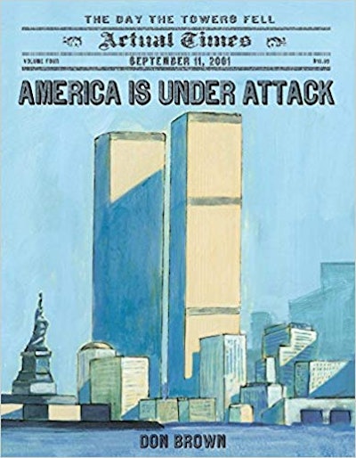 'America Is Under Attack: September 11, 2001: The Day The Towers Fell' by Don Brown