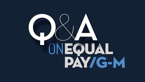 A text reading: ' Q&A on equal pay/G-M'