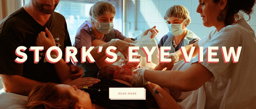 "STORK'S EYE VIEW" text over a birth photo