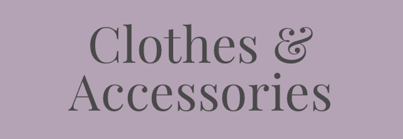 A text reading: 'Clothes and accessories.'