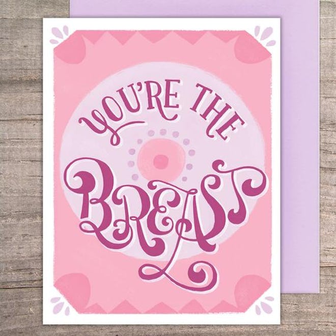 You're The Breast Greeting Card