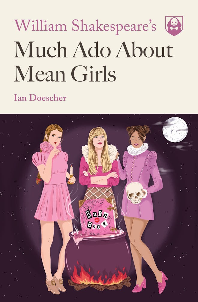 'Much Ado About Mean Girls' by Ian Doescher