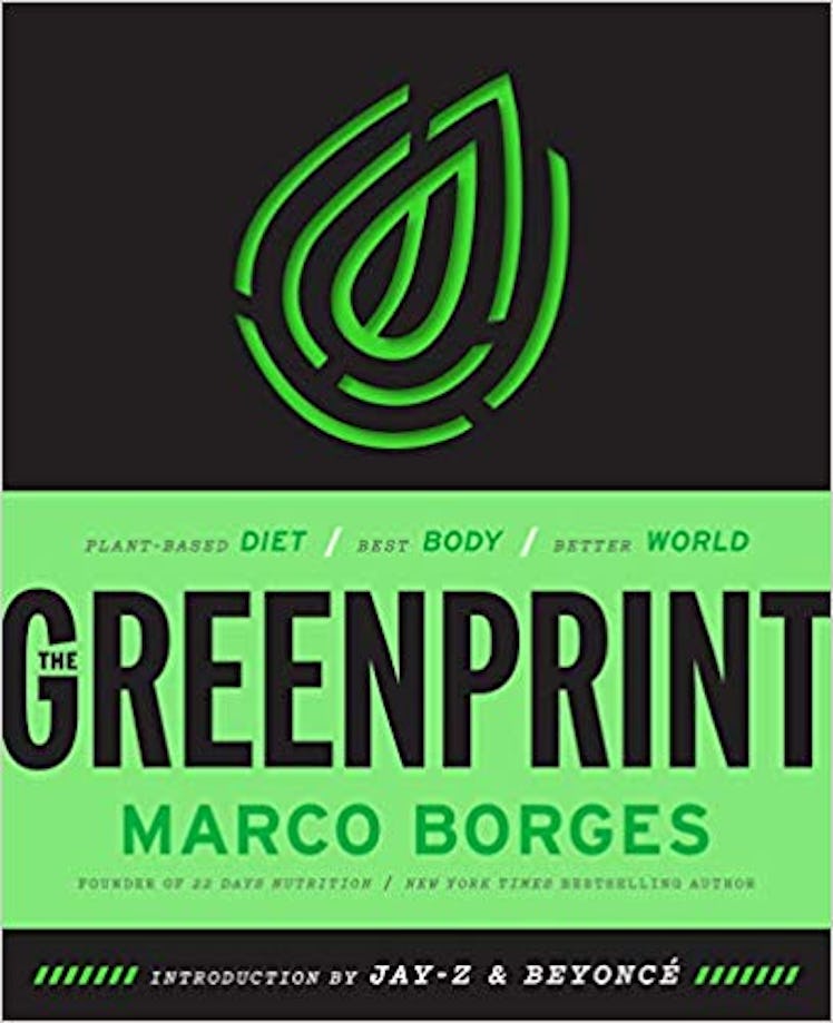 The Greenprint: Plant-Based Diet, Best Body, Better World by Marco Borges