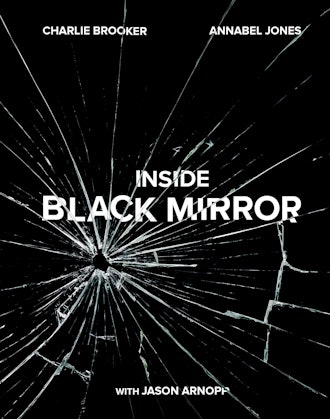 'Inside Black Mirror' by Charlie Brooker, Annabel Jones, and Jason Arnopp