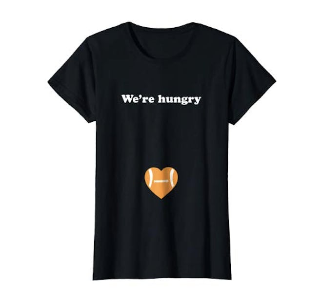 "We're Hungry" Football Lover T-Shirt