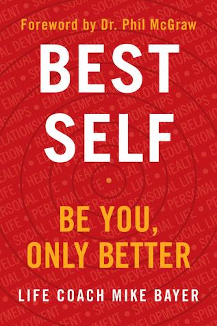 Best Self: Be You, Only Better by Mike Bayer