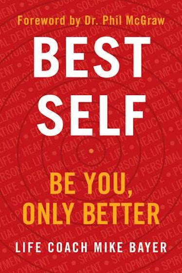 Best Self: Be You, Only Better by Mike Bayer
