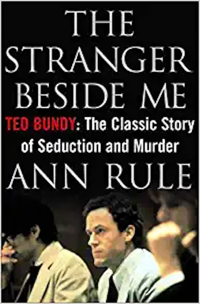 The Stranger Beside Me, by Ann Rule