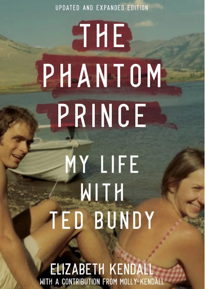 The Phantom Prince: My Life with Ted Bundy,  Updated and Expanded Edition