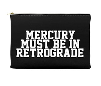 Mercury Must Be In Retrograde Canvas Pouch
