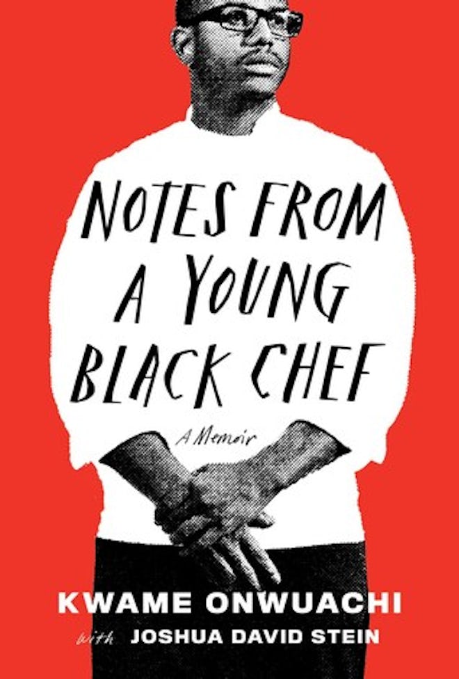'Notes From A Young Black Chef' by Kwame Onwuachi