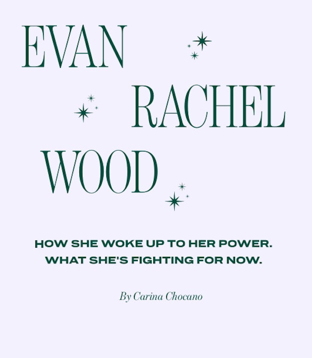 Evan Rachel Wood Headline: How She Woke Up To Her Power. What She's Fighting For Now. Article by Car...
