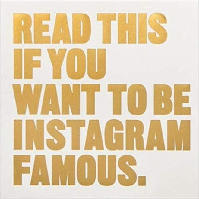 Read This if You Want to Be Instagram Famous Book