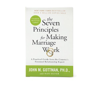The Seven Principles for Making Marriage Work: A Practical Guide from the Country's Foremost Relatio...