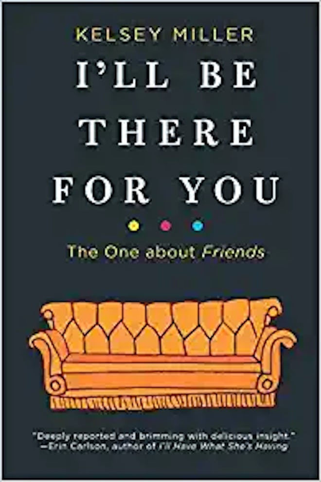 I'll Be There for You: The One About Friends
