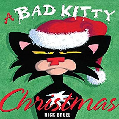 'A Bad Kitty Christmas' by Nick Bruel