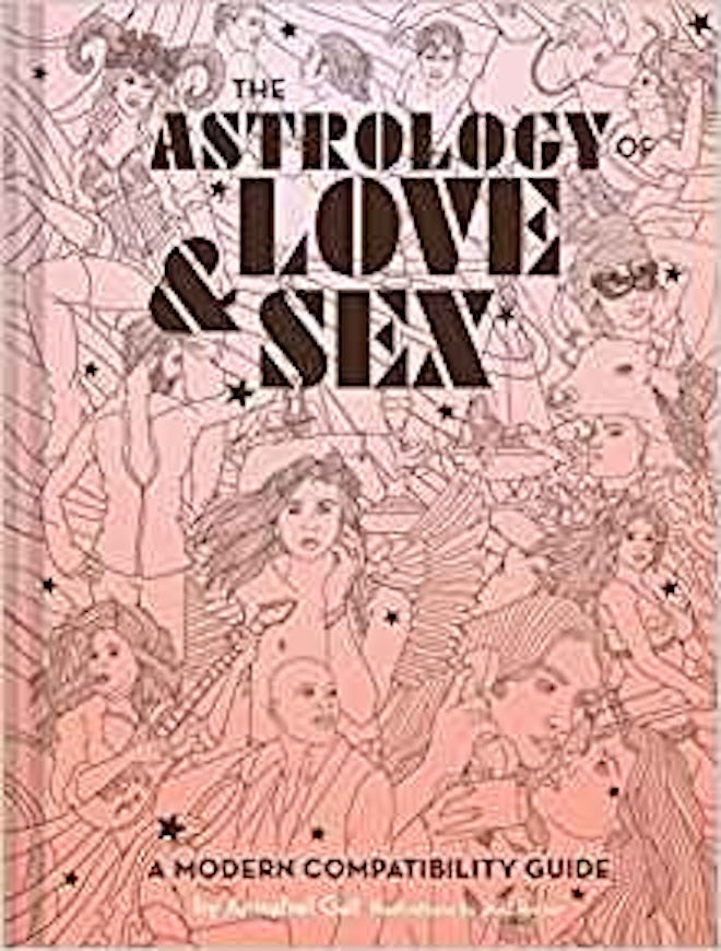 Astrology Of Love & Sex: A Modern Compatibility Guide