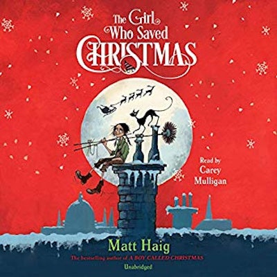 'The Girl Who Saved Christmas' by Matt Haig