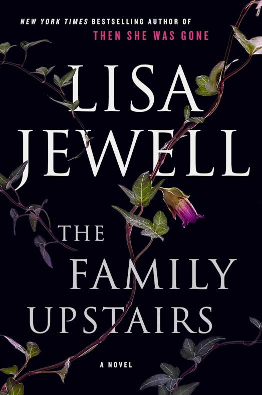 The Family Upstairs by Lisa Jewell comes recommended for Bustle Book Club by thriller writer Ruth Wa...