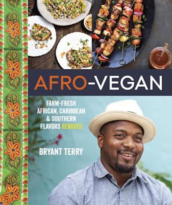 Afro-Vegan: Farm-Fresh African, Caribbean, and Southern Flavors Remixed, by Bryant Terry