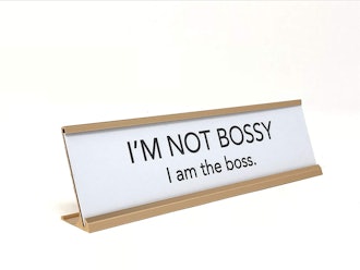 I'm Not Bossy I Am The Boss Novelty Nameplate Style Desk Sign 