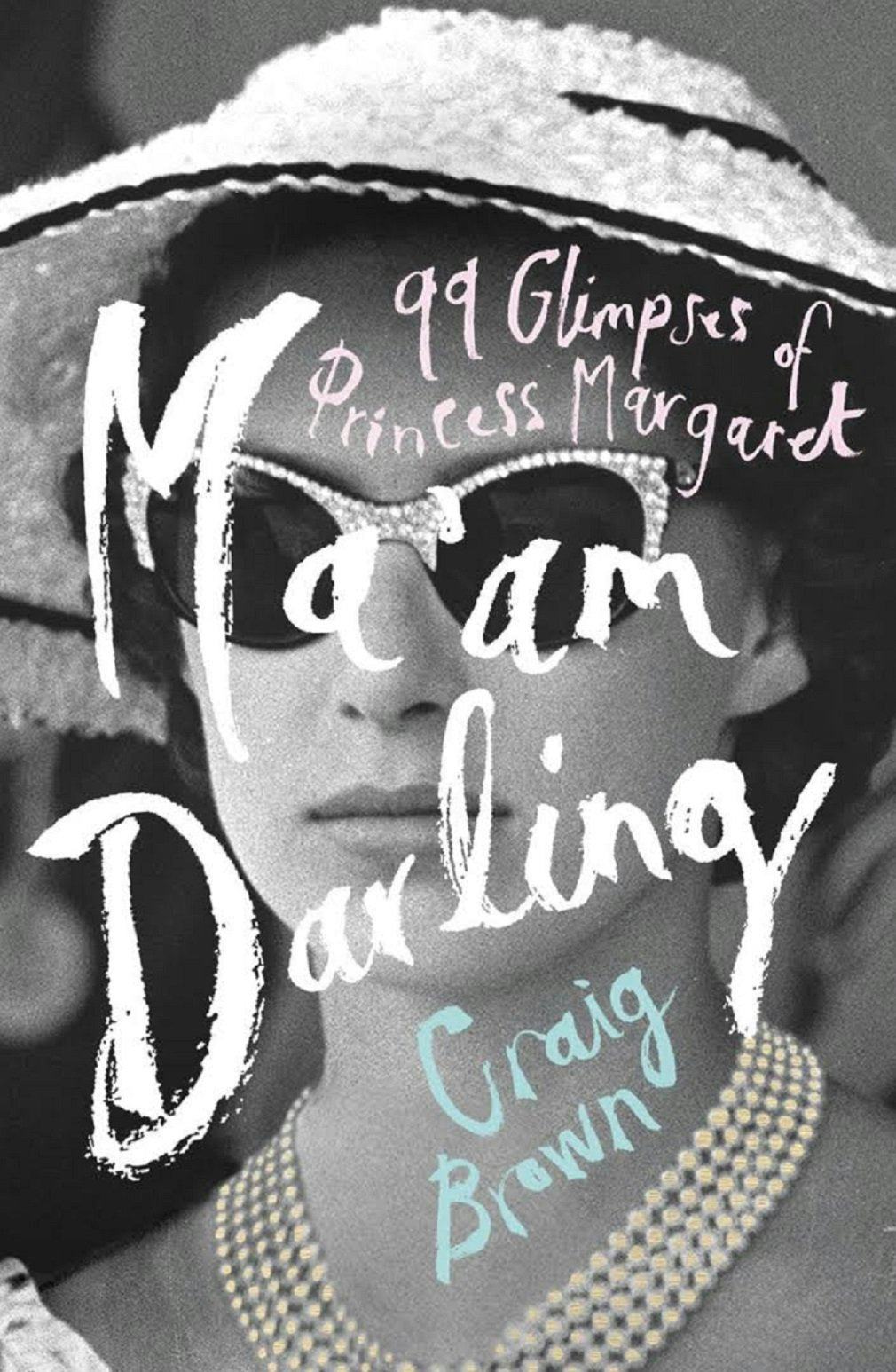 Ma’am Darling by Craig Brown Ma’am Darling by Craig Brown