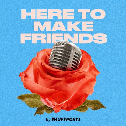 'Here to Make Friends' podcast logo