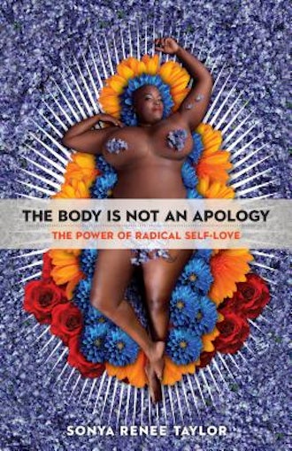 The Body Is Not An Apology, by Sonya Renee Taylor