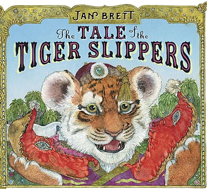'The Tale Of The Tiger Slippers' by Jan Brett (G. Putnam & Sons)