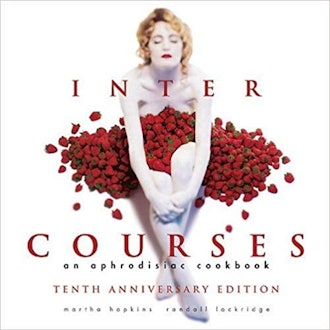 The New InterCourses: An Aphrodisiac Cookbook by Martha Hopkins & Randall Lockridge