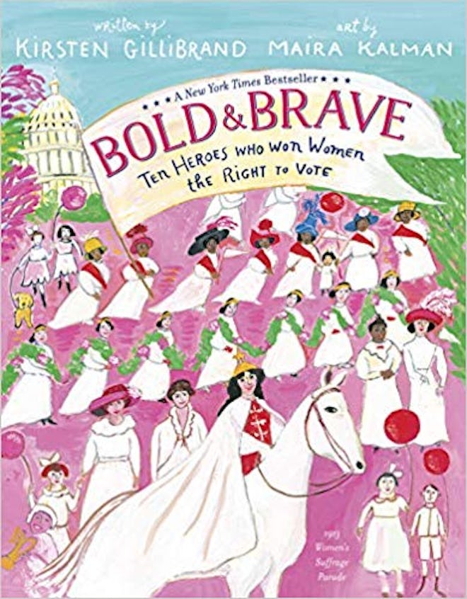 "Bold & Brave: Ten Heroes Who Won Women the Right to Vote," by Kirsten Gillibrand