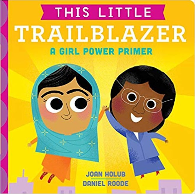 "This Little Trailblazer: A Girl Power Primer," by Joan Golub