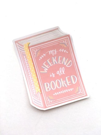 VINYL STICKER - Funny Hand Lettered Book Lover Reader Quote 'My Weekend is All Booked' Vinyl Sticker