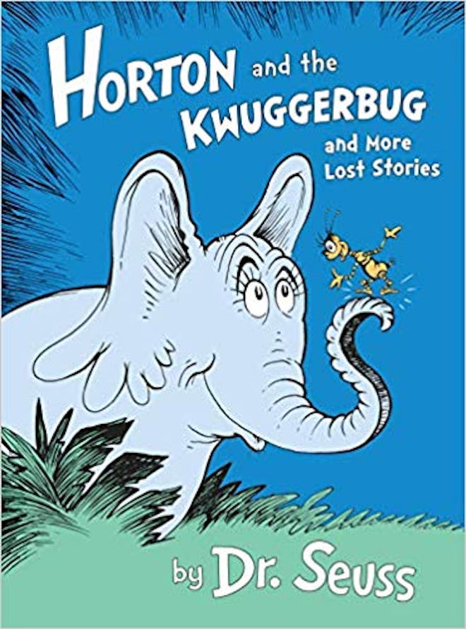"Horton and the Kwuggerbug and Other Lost Stories"