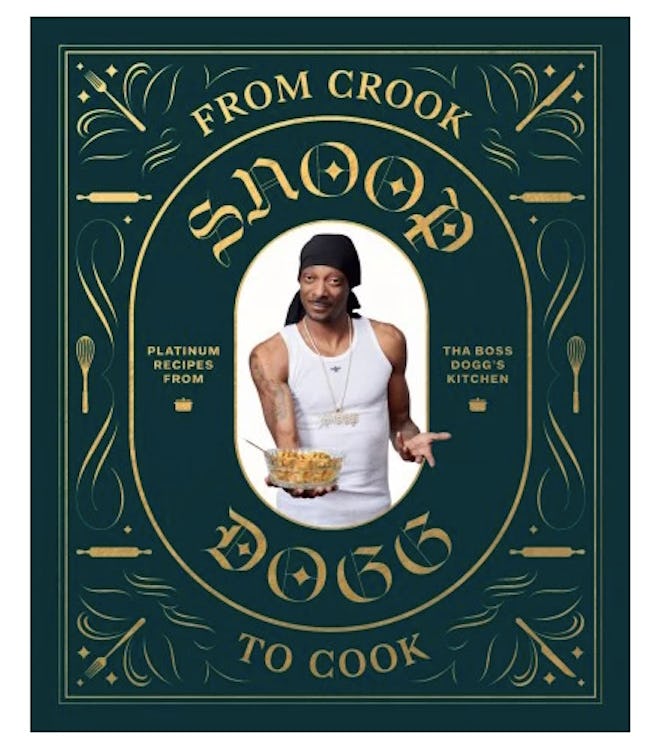 From Crook to Cook: Platinum Recipes from Tha Boss Dogg's Kitchen By Snoop Dogg And Ryan Ford (With)