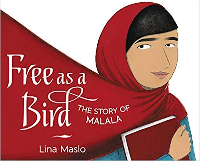 Free as a Bird: The Story of Malala, by Lina Maslo