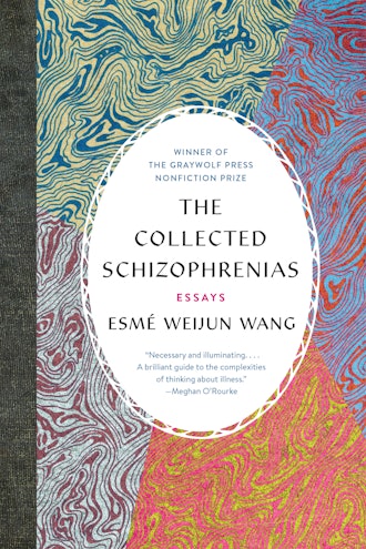 'The Collected Schizophrenias' by Esmé Weijun Wang
