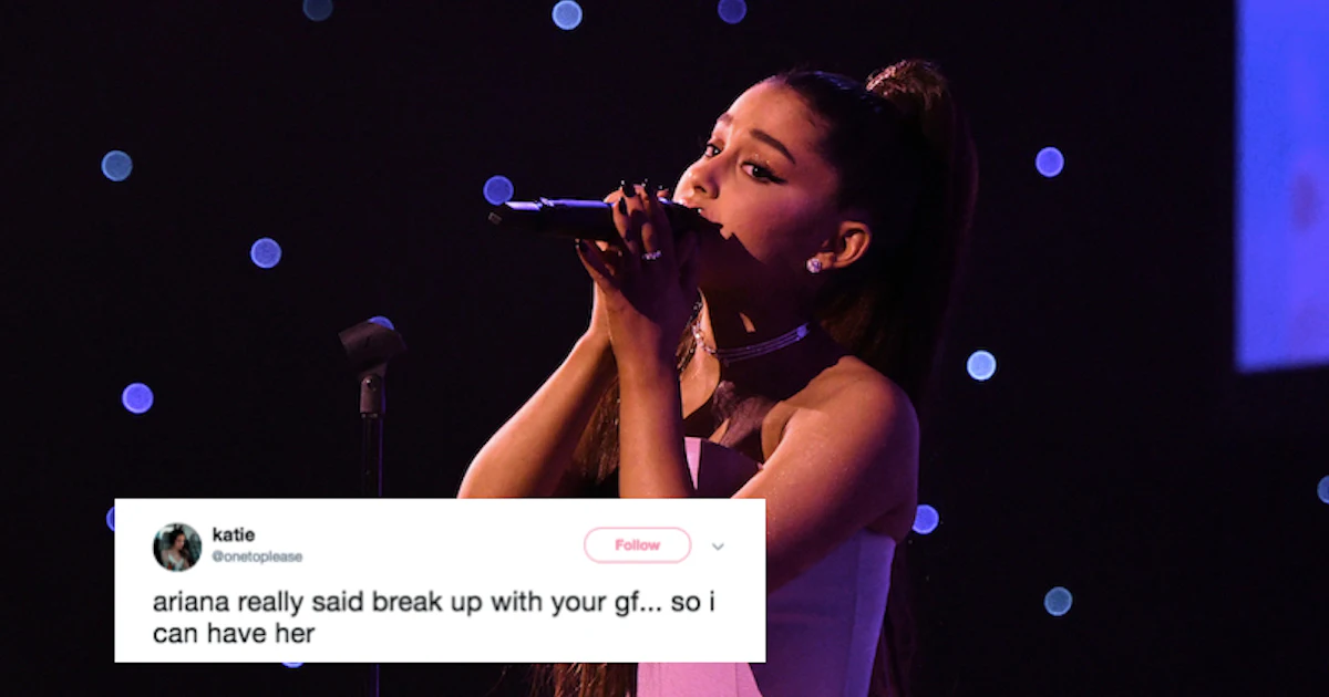 The Tweets About Ariana Grande S Break Up With Your Girlfriend I