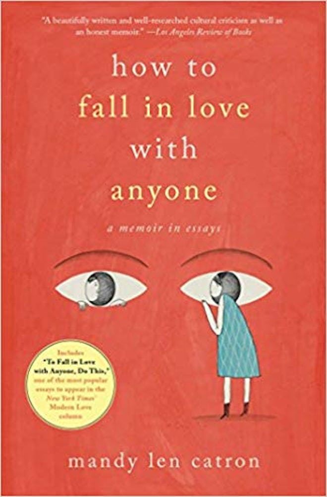 'How To Fall In Love With Anyone' by Mandy Len Catron